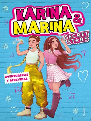 cover image of Karina & Marina Secret Stars 3--Aventureras y atrevidas
